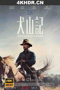 犬之力 The.Power.of.the.Dog.2021.2160p.NF.WEB-DL.x265.10bit.HDR.DDP5.1.Atm...