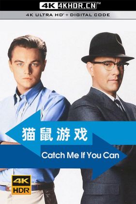 猫鼠游戏 Catch Me If You Can (2002) (蓝光收藏版) / 逍遥法外 / 捉智双雄(港) / 神鬼交锋(台) / 我知道你是谁 / 有种来抓我 / Catch.Me.If.You.Can.2002.2160p.BluRay.AVC.D...