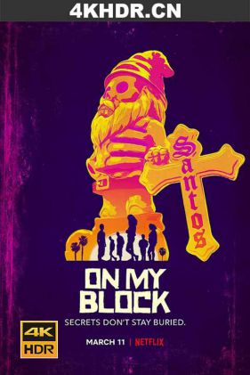 我的街区 第三季 On.My.Block.S03.2160p.NF.WEB-DL.x265.10bit.HDR.DDP5.1-...