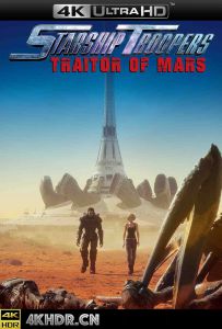 星河战队：火星叛国者 Starship.Troopers.Traitor.of.Mars.2017.2160p.U...