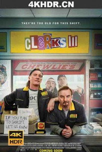 疯狂店员3 Clerks.III.2022.2160p.BluRay.REMUX.HEVC.DTS-HD.MA.TrueHD.7.1.At...