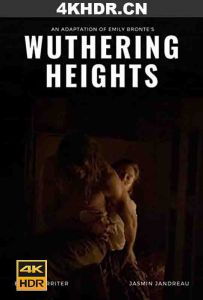 呼啸山庄 Wuthering.Heights.2022.2160p.WEB-DL.DD5.1.H.265-EVO[TGx]