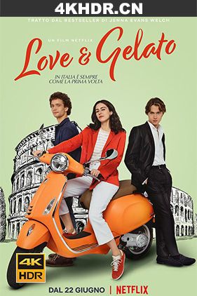 爱与冰激凌 / Love.And.Gelato.2022.2160p.NF.WEB-DL.x265.10bit.HDR.DDP5.1-KKKK