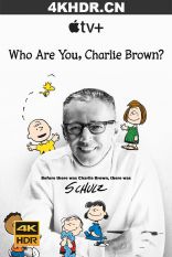 查理·布朗，你是谁？Who.Are.You.Charlie.Brown.2021.HDR.2160p.WEB.H265...