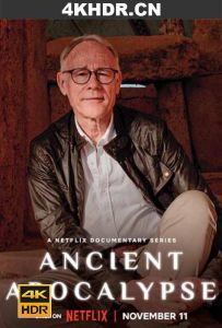 远古启示录 第一季 Ancient.Apocalypse.2022.S01.2160p.NF.WEB-DL.x265.10...