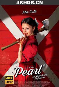 珀尔 Pearl (2022) / “X”前传电影 / 欲珠 / Pearl.2022.2160p.WEB-DL.x265.10bit.HDR.DDP5.1.Atmos-CM