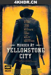 黄石镇谋杀案 Murder.At.Yellowstone.City.2022.2160p.UHD.BluRay.x265-SURCODE