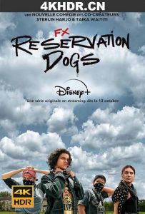 保留地之犬 第一季 Reservation.Dogs.S01.2160p.HULU.WEBRip.DDP5.1.x265-...