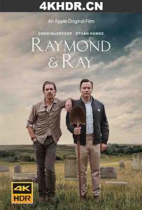 雷蒙德和雷 Raymond.and.Ray.2022.2160p.ATVP.WEB-DL.x265.10bit.HDR.DDP5.1....